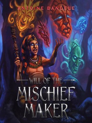 cover image of Will of the Mischief Maker